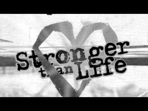 Stronger Than Life